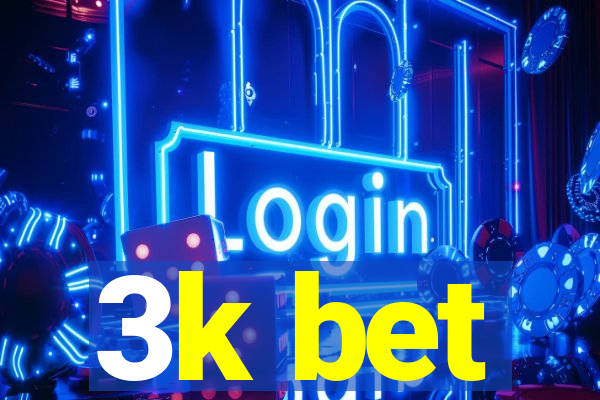 3k bet
